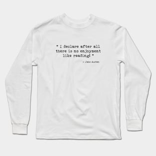 There is no enjoyment like reading Long Sleeve T-Shirt